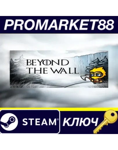 Beyond the Wall (2017) Steam КЛЮЧ GLOBAL Beyond the Wall (2017) Steam КЛЮЧ GLOBAL