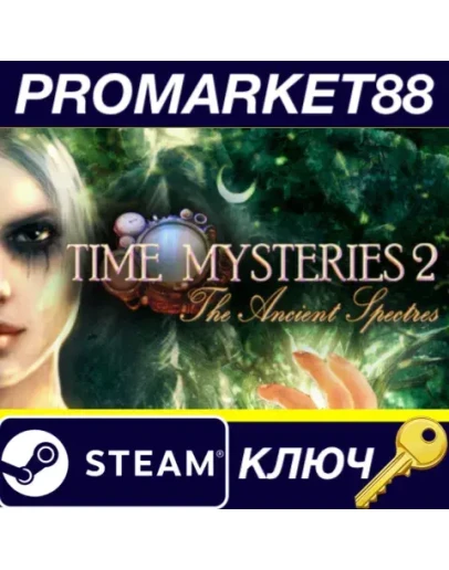 Time Mysteries 2: The Ancient Spectres Steam КЛЮЧ Time Mysteries 2: The Ancient Spectres Steam КЛЮЧ