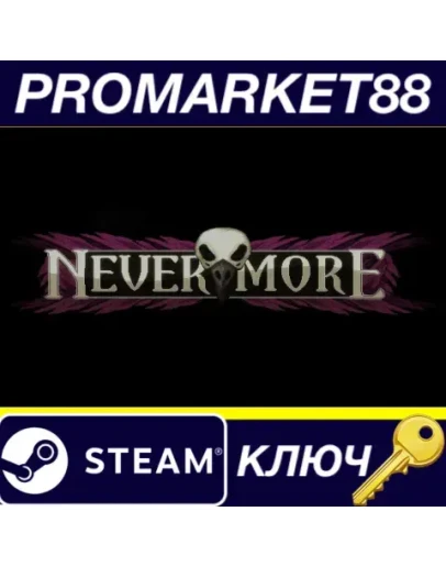 Nevermore: The Chamber Door Steam КЛЮЧ GLOBAL Nevermore: The Chamber Door Steam КЛЮЧ GLOBAL