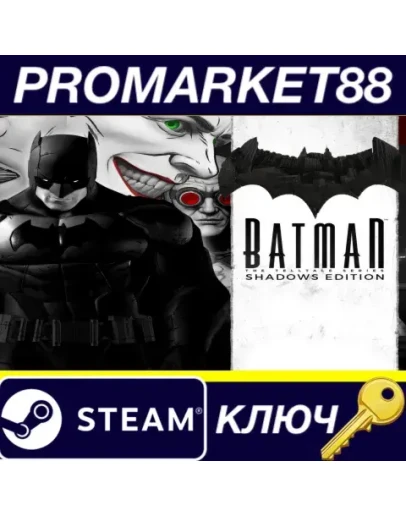 Batman - The Telltale Series Shadows Edition Steam КЛ Batman - The Telltale Series Shadows Edition Steam КЛ