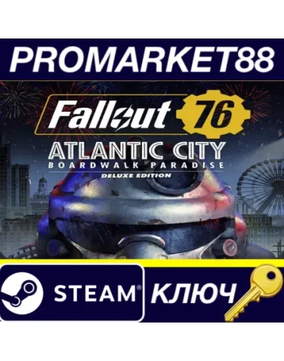 Fallout 76: Atlantic City - Boardwalk Paradise Deluxe E Fallout 76: Atlantic City - Boardwalk Paradise Deluxe E