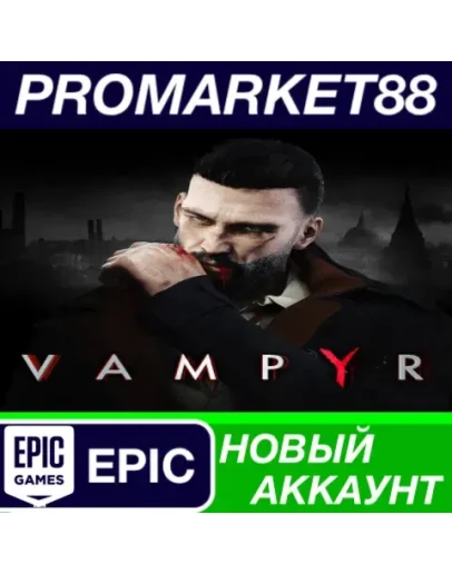 Vampyr Epic Games АККАУНТ НОВЫЙ +ПОЧТА Vampyr Epic Games АККАУНТ НОВЫЙ +ПОЧТА