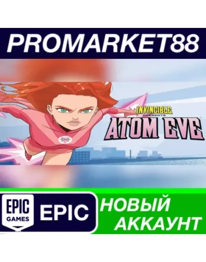 Invincible Presents: Atom Eve Epic Games АККАУНТ Invincible Presents: Atom Eve Epic Games АККАУНТ