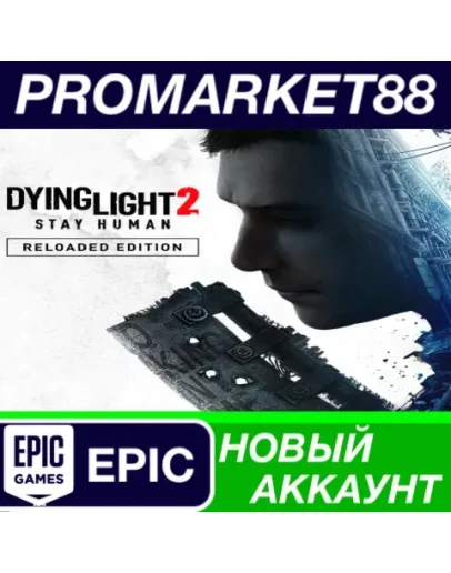 Dying Light 2: Stay Human Reloaded Edition Steam АККА Dying Light 2: Stay Human Reloaded Edition Steam АККА
