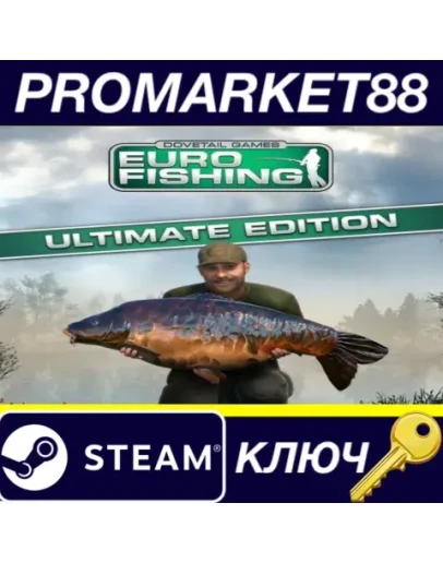 Euro Fishing Ultimate Edition Steam КЛЮЧ GLOBAL