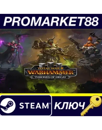 Total War: WARHAMMER III - Thrones of Decay DLC Steam Total War: WARHAMMER III - Thrones of Decay DLC Steam