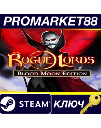 Rogue Lords Blood Moon Edition Steam КЛЮЧ GLOBAL Rogue Lords Blood Moon Edition Steam КЛЮЧ GLOBAL
