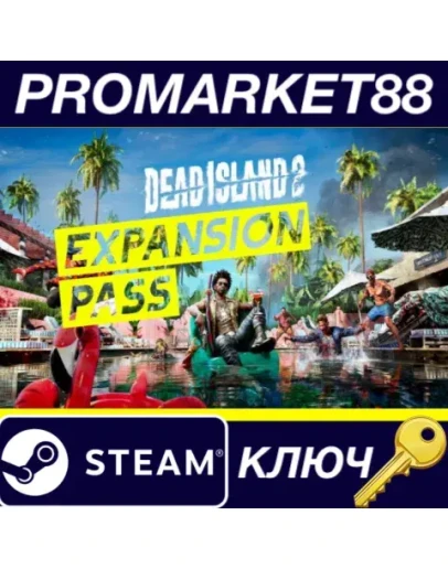 Dead Island 2 - Expansion Pass DLC Steam КЛЮЧ GLOBAL Dead Island 2 - Expansion Pass DLC Steam КЛЮЧ GLOBAL