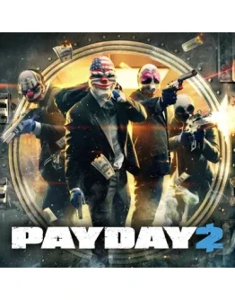 PAYDAY 2 / PAYDAY 2 LEGACY COLLECTION (STEAM/РФ) КЛЮЧ