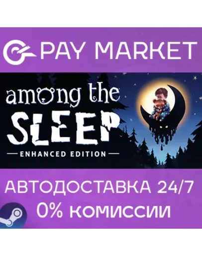 Among the Sleep - Enhanced Edition АВТО RU Steam Gift