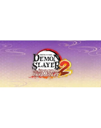 Demon Slayer The Hinokami Chronicles 2 steam МИР