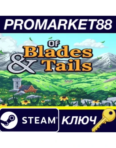 Of Blades & Tails Steam КЛЮЧ GLOBAL Of Blades & Tails Steam КЛЮЧ GLOBAL