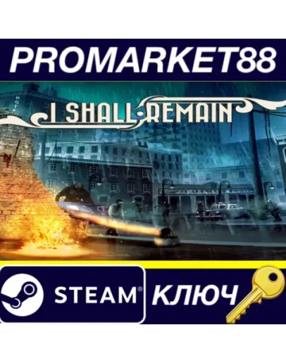 I Shall Remain Steam КЛЮЧ GLOBAL I Shall Remain Steam КЛЮЧ GLOBAL
