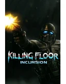 Killing Floor: Incursion МИР АВТО Killing Floor: Incursion МИР АВТО