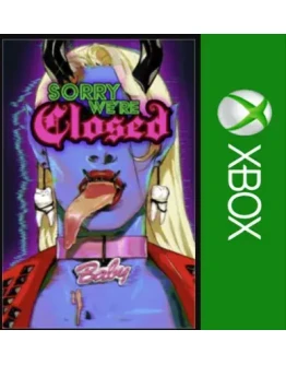Sorry We're Closed XBOX Покупка на Ваш акк