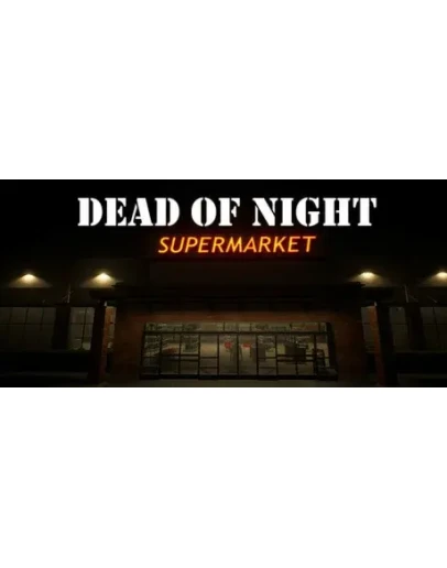 Dead of Night: Supermarket АВТОДОСТАВКА STEAM РОССИЯ