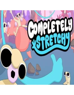 Completely Stretchy (Steam key / РФ+Весь Мир)
