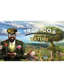 Tropico 6 Return to Nature (steam key) DLC