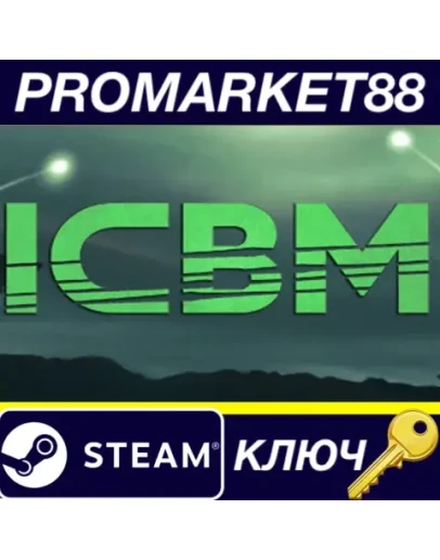 ICBM Steam КЛЮЧ GLOBAL ICBM Steam КЛЮЧ GLOBAL