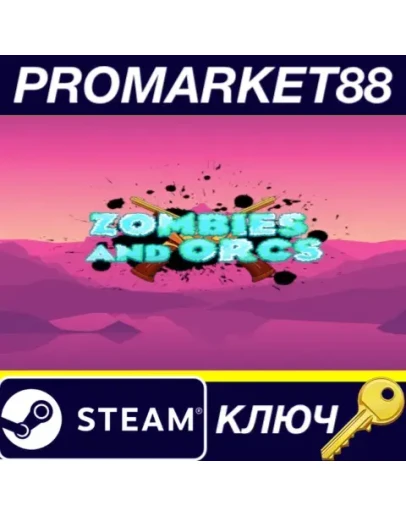 Zombies and Orcs Steam КЛЮЧ GLOBAL Zombies and Orcs Steam КЛЮЧ GLOBAL