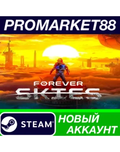 Forever Skies Steam АККАУНТ НОВЫЙ +ПОЧТА