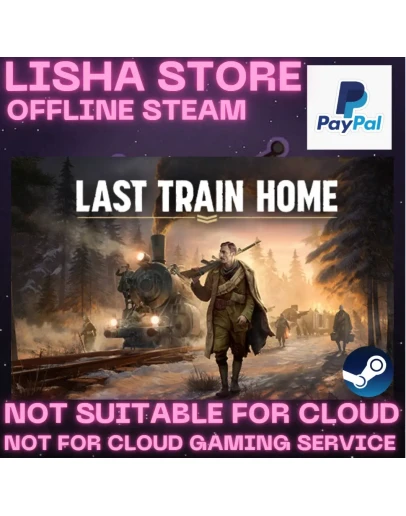 Last Train Home Стим Оффлайн на 90 дней