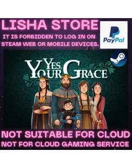 Yes, Your Grace Steam Offline На 30 или 90 дней