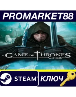 A Game of Thrones: Genesis Steam КЛЮЧ GLOBAL A Game of Thrones: Genesis Steam КЛЮЧ GLOBAL