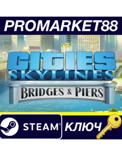 Cities: Skylines - Content Creator Pack: Bridges &amp Pi