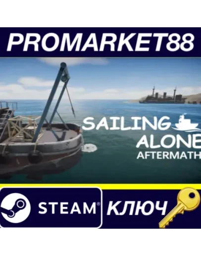 Sailing alone:Aftermath Steam КЛЮЧ GLOBAL Sailing alone:Aftermath Steam КЛЮЧ GLOBAL
