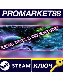 !Dead Pixels Adventure! Steam КЛЮЧ GLOBAL
