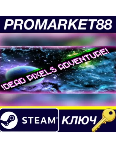 !Dead Pixels Adventure! Steam КЛЮЧ GLOBAL