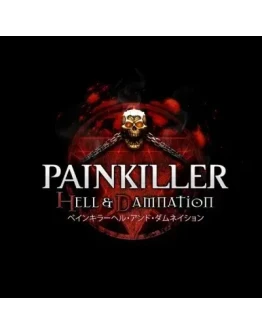 PAINKILLER HELL & DAMNATION STEAM КЛЮЧ PAINKILLER HELL & DAMNATION STEAM КЛЮЧ