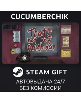 That's not my NeighborSTEAM GIFT AUTORU+МИР
