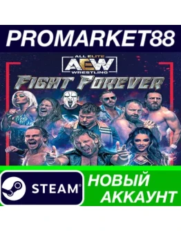 AEW: Fight Forever Steam АККАУНТ НОВЫЙ+ПОЧТА