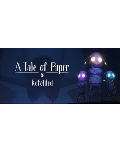 A Tale of Paper Refolded Edition (Steam Ключ / Global)