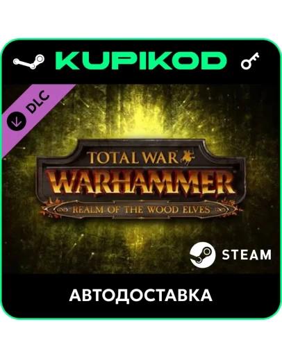Total War: WARHAMMER - Realm of The Wood Elves Total War: WARHAMMER - Realm of The Wood Elves