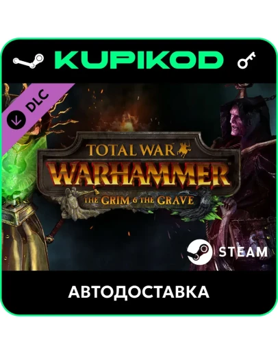 Total War: WARHAMMER - The Grim and the Grave Total War: WARHAMMER - The Grim and the Grave