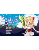 Witchroid Vania A Magical Girls Fantastical Adventures