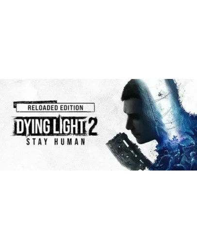 Dying Light 2: Stay Human - Reloaded (STEAM КЛЮЧ) МИР