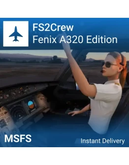 FS2Crew: Fenix A320 Edition для MSFS 2020 / 2024 FS2Crew: Fenix A320 Edition для MSFS 2020 / 2024