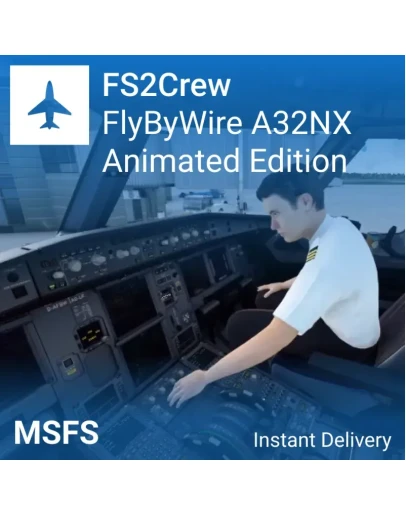 FS2Crew: Animated First Officer FBW A32NX MSFS FS2Crew: Animated First Officer FBW A32NX MSFS