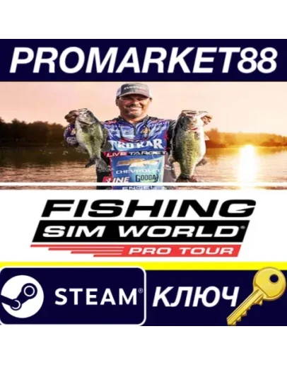 Fishing Sim World: Pro Tour Steam КЛЮЧ GLOBAL