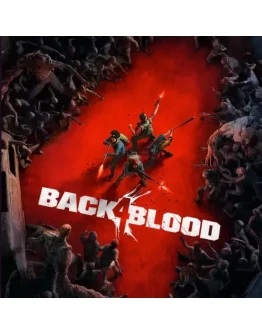 BACK 4 BLOOD (Ключ Steam РФ+СНГ) BACK 4 BLOOD (Ключ Steam РФ+СНГ)