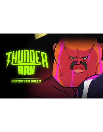 Thunder Ray Forgotten Duels (steam key) DLC Thunder Ray Forgotten Duels (steam key) DLC