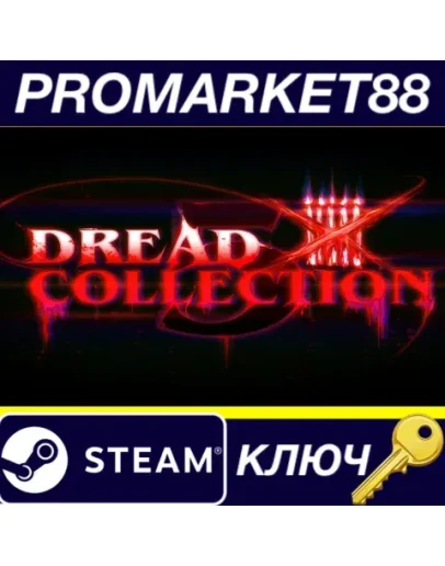 Dread X Collection 5 Steam КЛЮЧ GLOBAL Dread X Collection 5 Steam КЛЮЧ GLOBAL