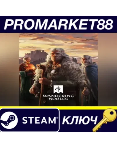 Crusader Kings III - Wandering Nobles DLC EU Steam КЛ