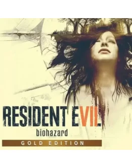 RESIDENT EVIL 7 - Gold Edition (Ключ Steam РФ+СНГ)