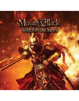Mount &amp Blade: With Fire and Sword Steam Key RU