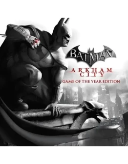 Batman: Arkham City GOTY (Steam/Ключ/ Весь Мир)